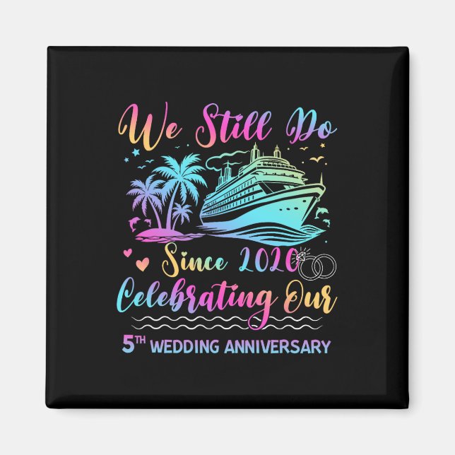 We Still Do 5th Wedding Anniversary 5 Years Marrie Magnet (Vorne)