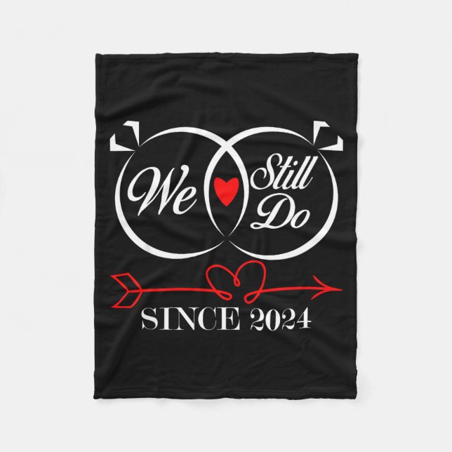 We Still Do Since 2024 Funny Couple Idea Wedding A Fleecedecke (Vorderseite)