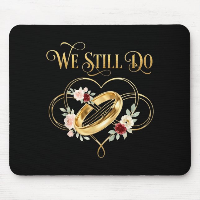 We Still Do Timeless Couple Idea 15th Wedding Anni Mousepad (Vorne)