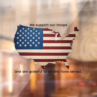 We support our troops and all who have served fensteraufkleber