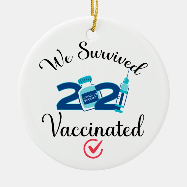 We Survived 2021 Vaccated funny quarantine Keramik Ornament (Vorne)