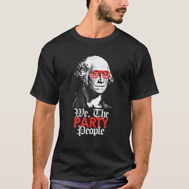 We the Party People Funny T Shirt (Vorderseite)
