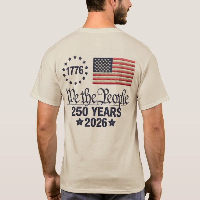 We the People 250 Years US Flag Patriotic 2026 T-Shirt (Rückseite)