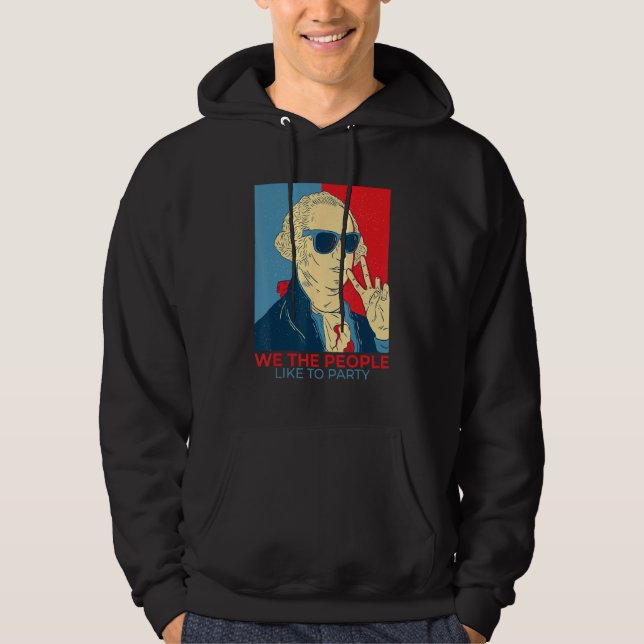 We The People Like To Party  George Washington Hoodie (Vorderseite)