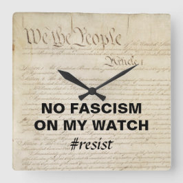 We the People No Fascism on My Watch Quadratische Wanduhr