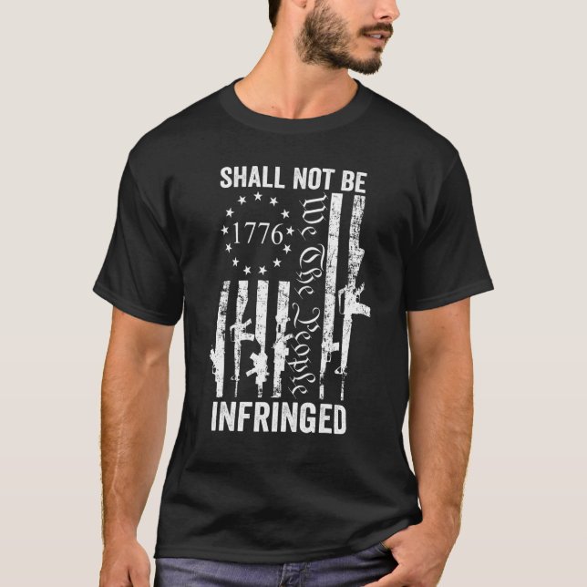 We The People Shall Not Be Infringed  AR15 Pro Gun T-Shirt (Vorderseite)