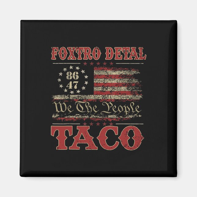 We The People Taco Foxtrot Delta Taco 2  Magnet (Vorne)