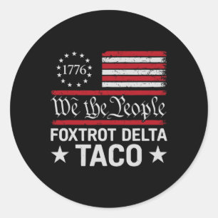 We The People Taco Foxtrot Delta Taco Runder Aufkleber
