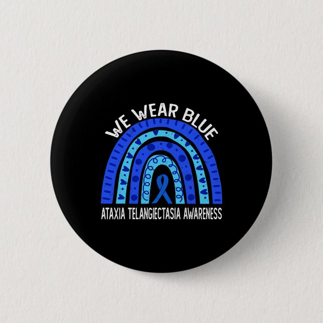 We Wear Blue Rainbow For Ataxia Telangiectasia Awa Button (Vorderseite)