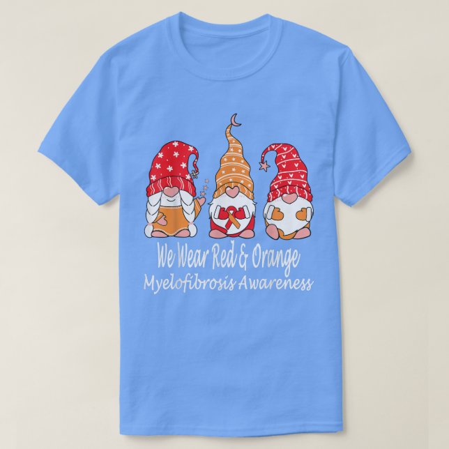 We Wear Red & Orange For Myelofibrosis Awareness  T-Shirt (Design vorne)