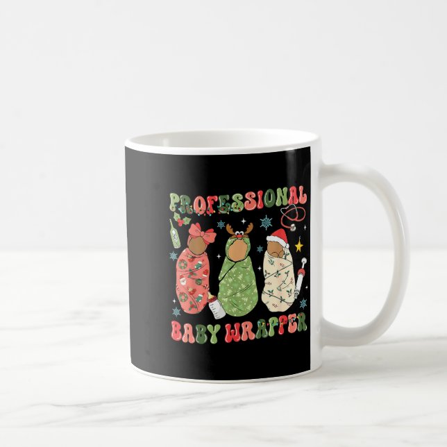 We Wrap The L D Nicu Mother Baby Nurse Xmas  Kaffeetasse (Rechts)