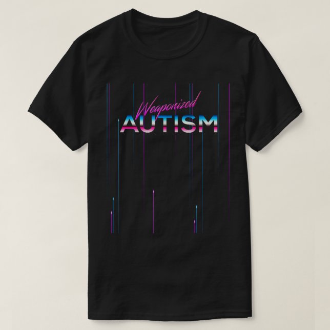 Weaponononisiertes Autismus Shirt Disco Stil Funny (Design vorne)