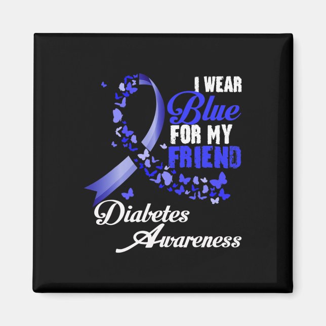Wear Blue For My Friend T1d Diabetes Awareness Blu Magnet (Vorne)