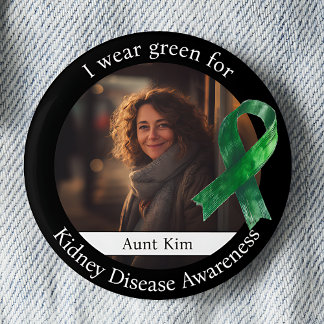 Wear Green for Kidney Disease Awareness Photo Button