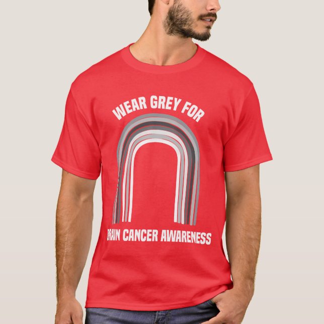 Wear Grey For Brain Cancer Awareness Brain C gift T-Shirt (Vorderseite)
