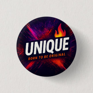 Wear it loud. Wear it proud. Be UniQue Button