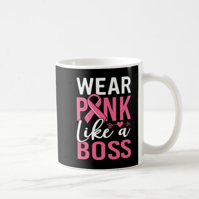 Wear Pink Like A Boss Breast Cancer Awareness Girl Kaffeetasse (Rechts)