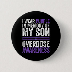 Wear Purple For My Son Overdose Awareness 4 Button