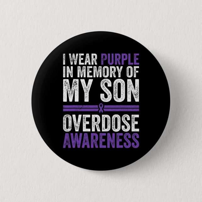 Wear Purple For My Son Overdose Awareness 4 Button (Vorderseite)