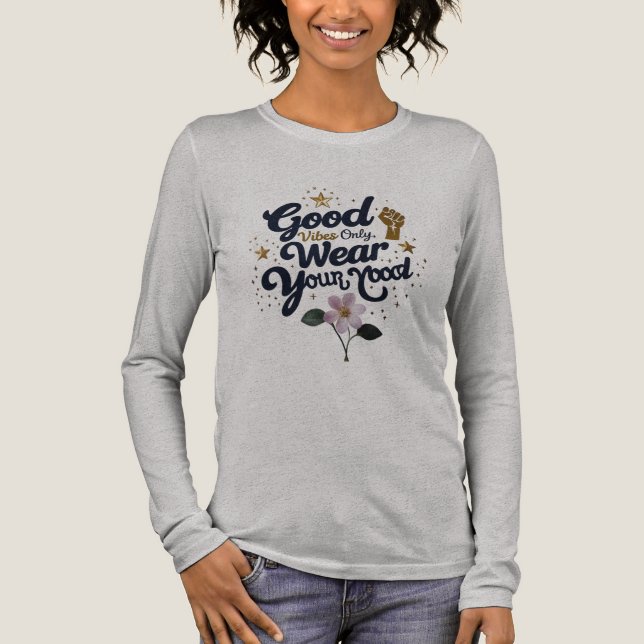 Wear Your Mood – Shine with Good Vibes Tri-Blend Shirt (Vorderseite)
