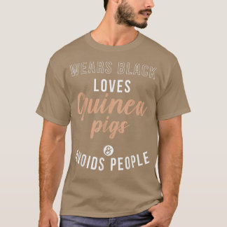 Wears Black loves Cute Guinea Pigs and avoids Peop T-Shirt