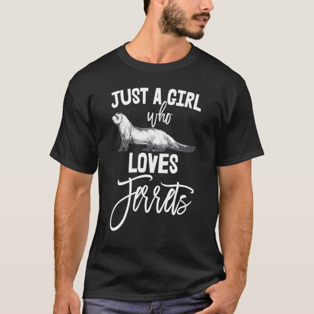 Weasel Ferret Eigentümer Nur ein Mädchen Liebe Fre T-Shirt (Vorderseite)