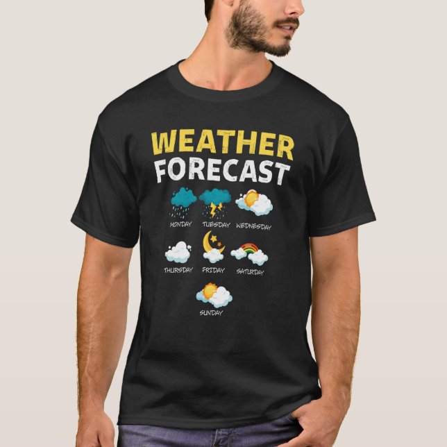 Weather Forecast For Today Report Weather T-Shirt (Vorderseite)