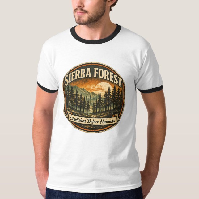 Weathered Sierra Forest-Established Before Humans T-Shirt (Vorderseite)