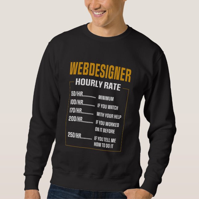 Web-Designer für die coole Bezahlung, Sprichwort Sweatshirt (Vorderseite)