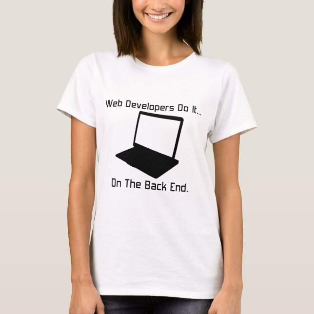 Web-Entwickler tun es... auf der Rückseite. T-Shirt (Vorderseite)