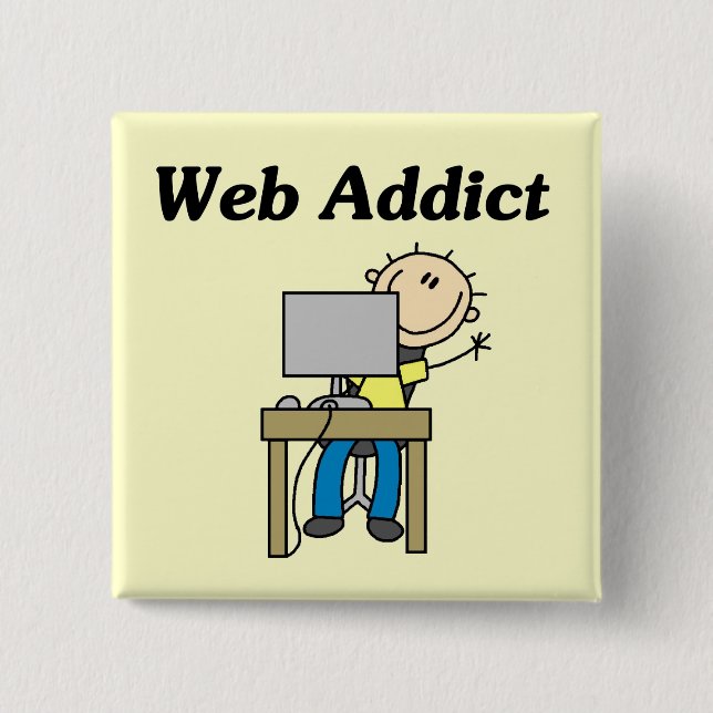Web Sucht T-Shirts und Geschenke Button (Vorderseite)