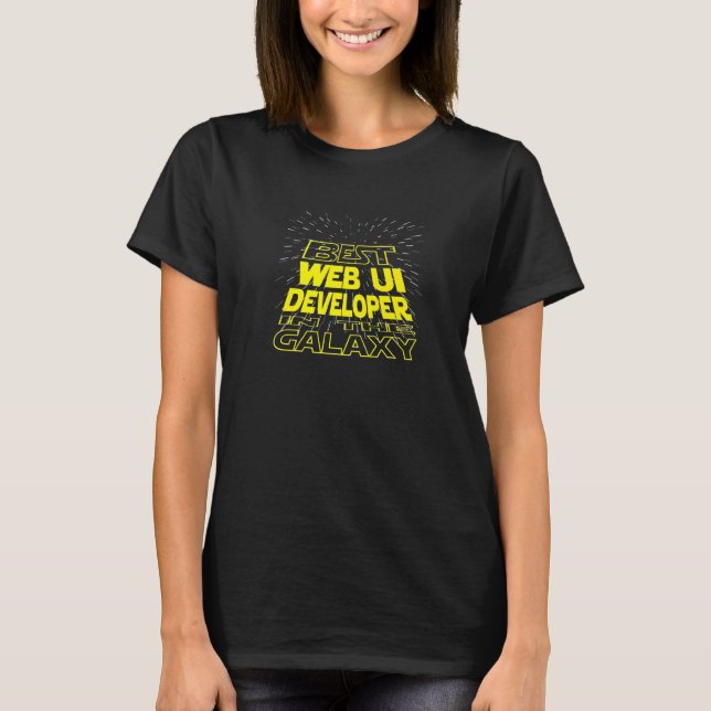 Web Ui Entwickler  Cool Galaxy Job T-Shirt (Vorderseite)