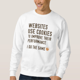 Websites verwenden Cookies Sweatshirt