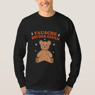 Wechseln Sie den Bruder gegen das Teddy Bear Teddy T-Shirt