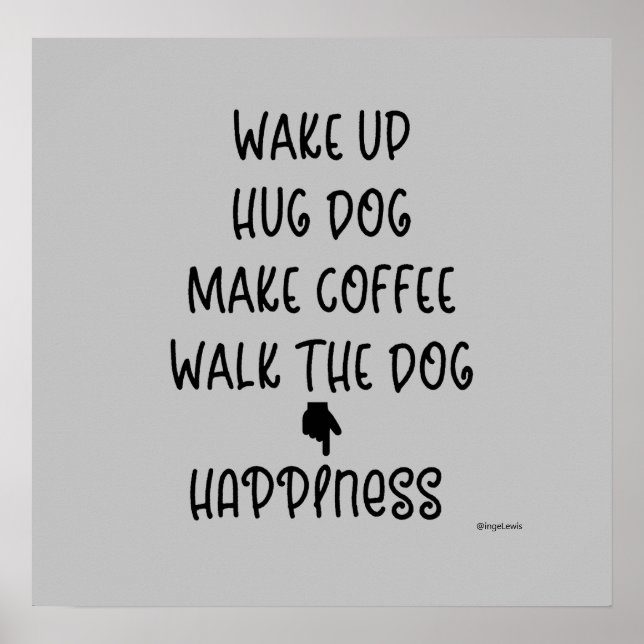 Weck auf, Hug Hund... Happy Liebe Grafisches Poste Poster (Vorne)