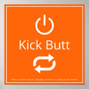 Weck auf. Kick Hintern. Wieder von vorne. -Orange Poster