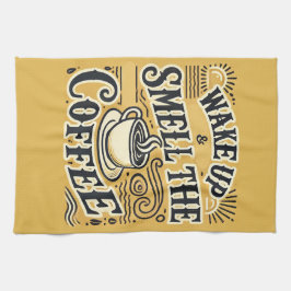 Weck auf und rieche das Kaffeetuch Geschirrtuch