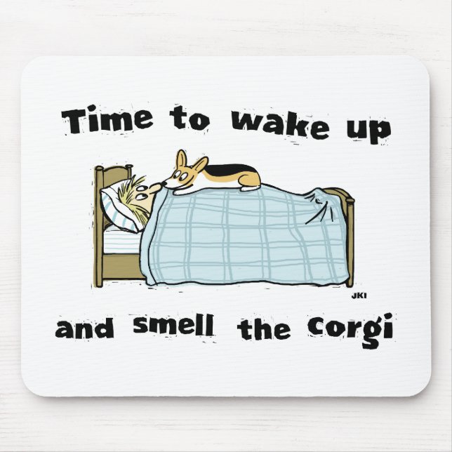 Weck auf und rieche den Corgi Mousepad (Vorne)