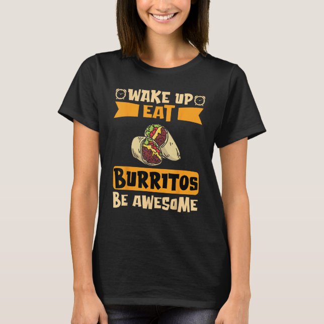 Weck Burritos essen Phantastisch sein T-Shirt (Vorderseite)