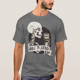 Weck der Toten 1 T-Shirt