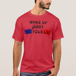 Weck Live Your Life JERRY T-Shirt