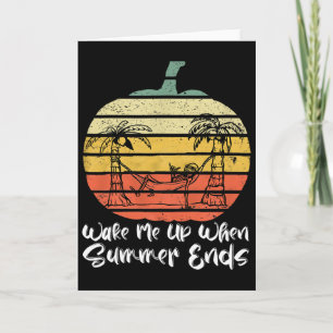 Weck mich auf, wenn der Sommer endet, lustiges Hal Karte