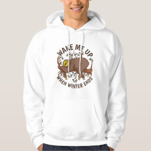 Weck mich auf, wenn der Winter endet, lustige Faul Hoodie