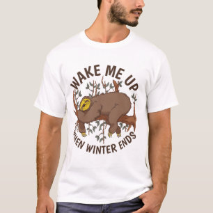 Weck mich auf, wenn der Winter endet, lustige Faul T-Shirt