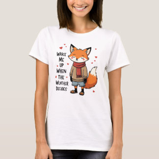 Weck mich hoch - Niedlicher Fuchs im Mixed Wetter  T-Shirt