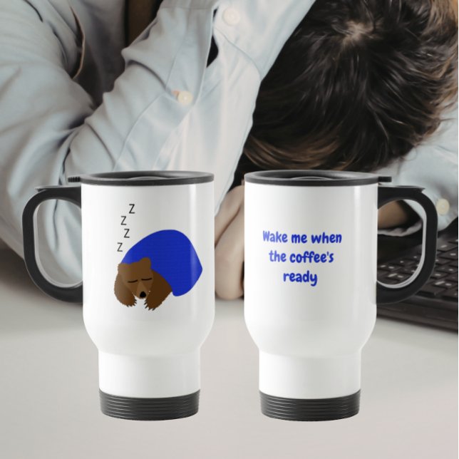 Weck mich, wenn der Kaffee fertig ist Schlafender  Reisebecher (Von Creator hochgeladen)