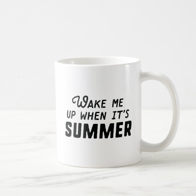 Weck mir nach dem Sommer auf Kaffeetasse (Rechts)