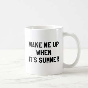 Weck mir nach dem Sommer auf Kaffeetasse