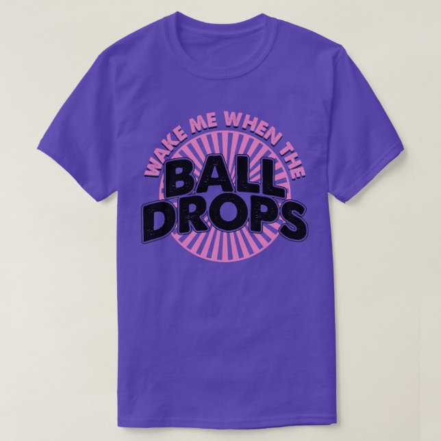 Weck mir, wenn der Ball 7 fällt T-Shirt (Design vorne)