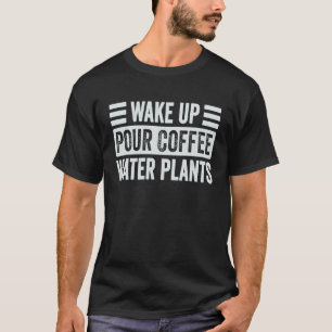 Weck nach oben Kaffeewasser-Pflanze T-Shirt